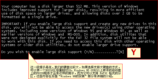 FDISKһʾ˵ǵӲ̱Ƚϴѡִ֧Ӳ̵ķʽʹһDOS2GWindows 95 OSR2ϰ汾ϵFDISKŻʾΪ֧FAT32ʽķ